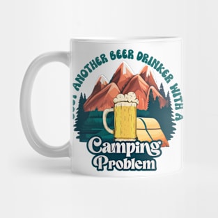 Just Another Beer Drinker Camping Problem Beer Pun Mug